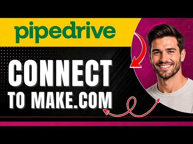 How to Connect Pipedrive with Make.com Easily 2026