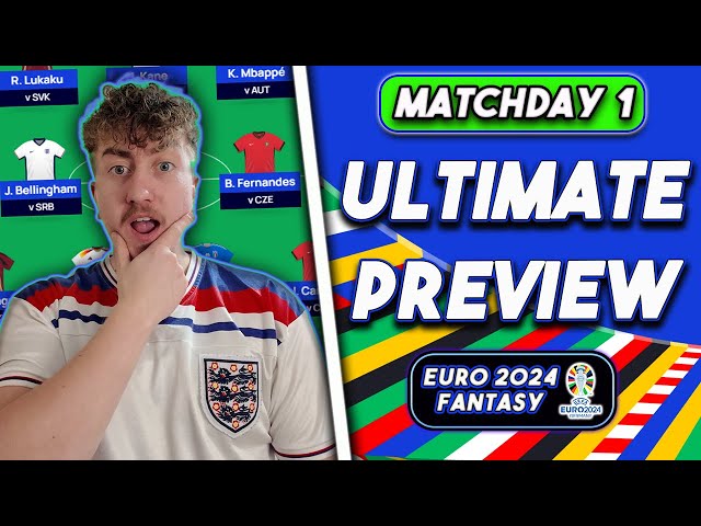 EURO 2024 Fantasy | THE ULTIMATE PREVIEW FOR MATCH DAY 1