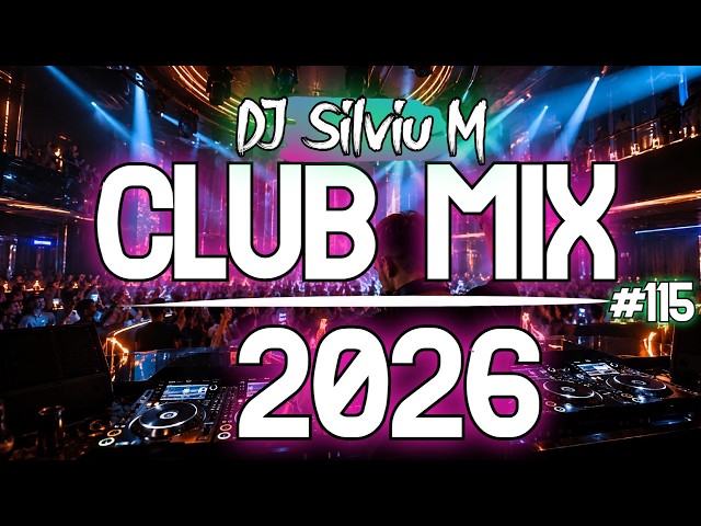 Music Mix 2026 | Party Club Dance 2026 | Best Remixes Of Popular Songs 2026 MEGAMIX (DJ Silviu M)