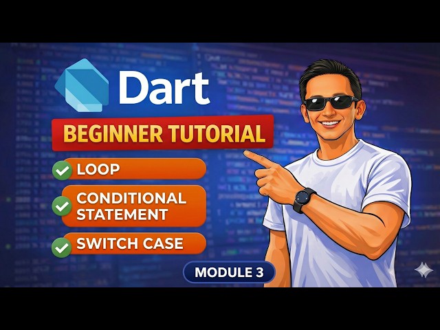 Dart Tutorial for Beginners | Loops, Conditional Statements & Switch Case