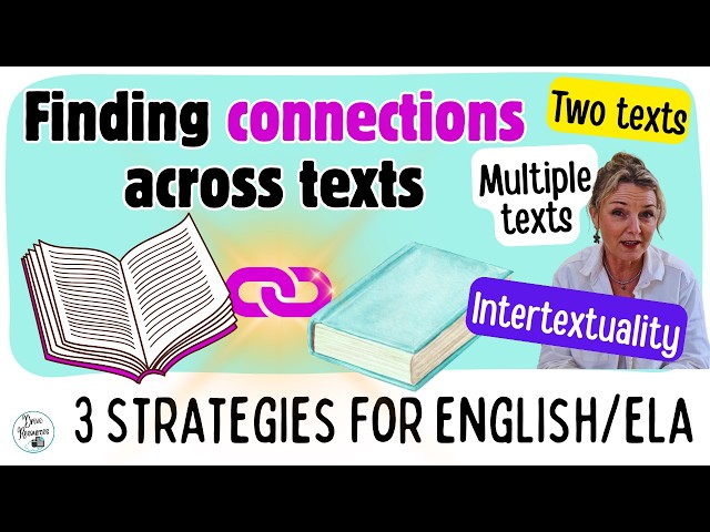 3 Strategies to Help English/ELA Students Find Connections Across Texts - includes intertextuality!