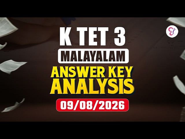 K TET 3 MALAYALAM ANSWER KEY ANALYSIS | KTET SERVICE EXAM 2026
