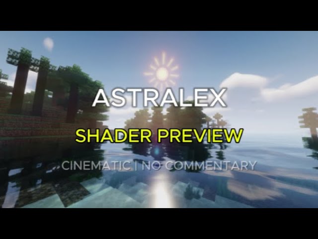 Astralex Shader Minecraft Preview – Stunning Graphics & Realistic Lighting