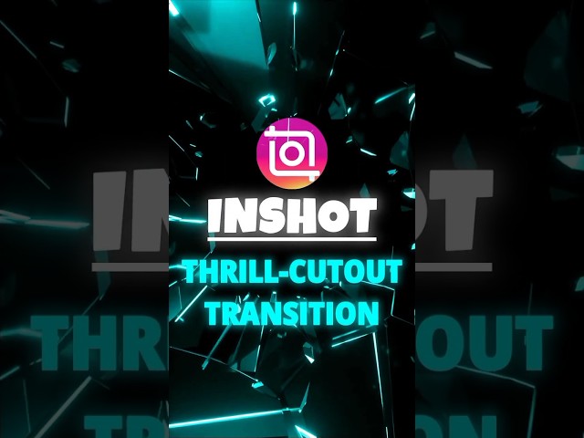 InShot | Thrill Cutout Transition Tutorial 🍃 | #shorts #tutorial