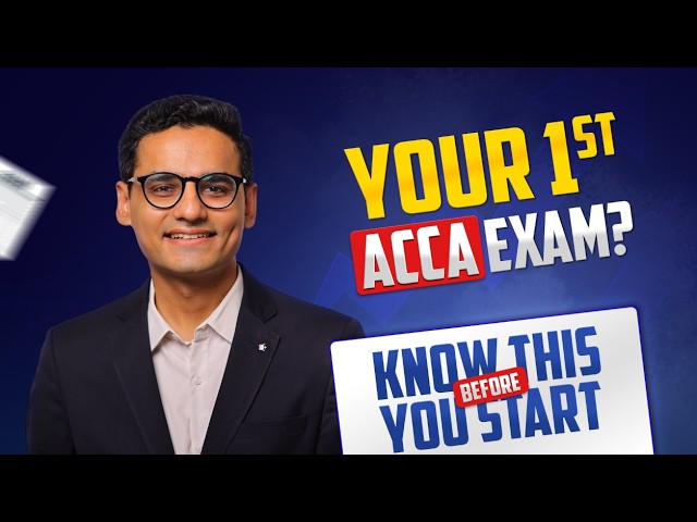 Your 1st ACCA Exam? KNOW THIS BEFORE YOU START!