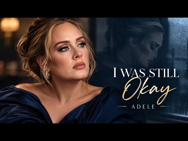 Adele - I WAS STILL HERE (Official Music Video 2026)