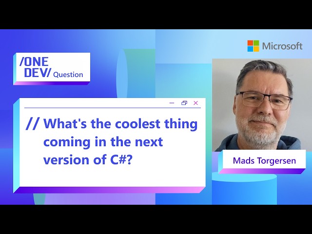 What's the coolest thing coming in the next version of C#?