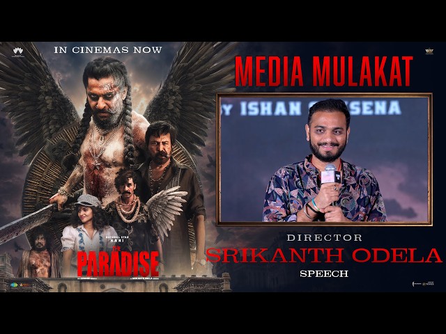 Director Srikanth Odela Speech at The Paradise Media Mulakat | YouWe Media