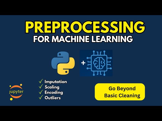 Data Preprocessing for Machine Learning | Go Beyond Basic Cleaning