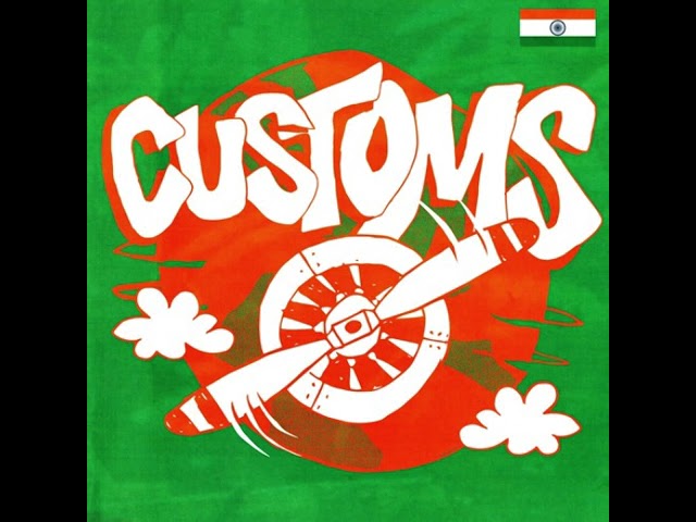 Harsh Likhari & Connor Price- Customs