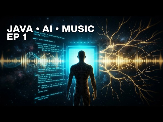 Java, AI, Music Ep 1