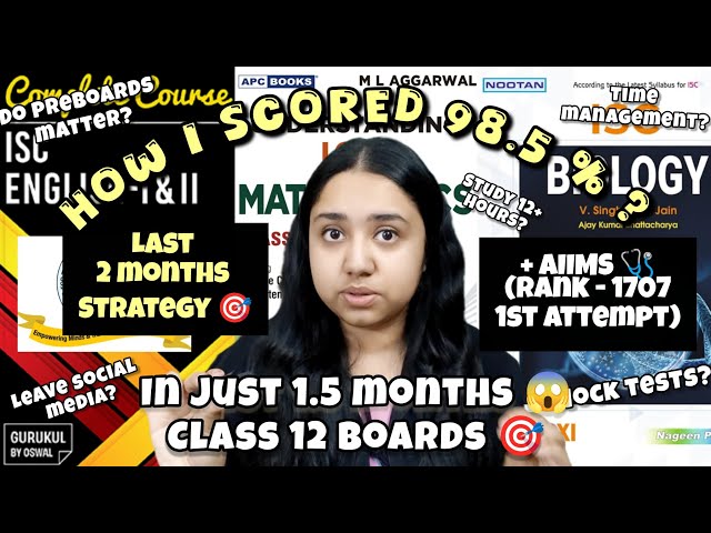 HOW I SCORED 98.5 % IN CLASS 12 BOARDS ❓🎯 *LAST 2 MONTHS TOPPER'S STRATEGY*🥇🔥#class12 #isc #topper 