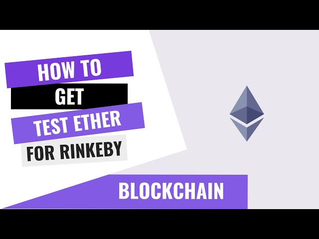 HOW TO GET TEST ETHER FROM FAUCET ON RINKEBY TESTNET