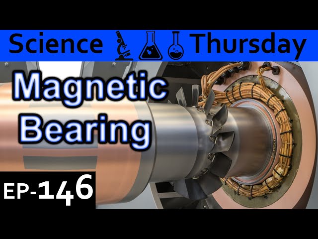 Magnetic Bearing Explained {Science Thursday Ep146}