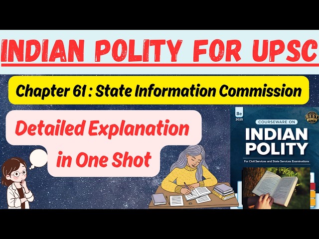 Chapter 61 : State Information Commission || Indian Polity for UPSC Chapter Wise