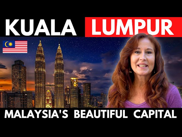 GUIDE TO KUALA LUMPUR MALAYSIA: What to See & Do in KL