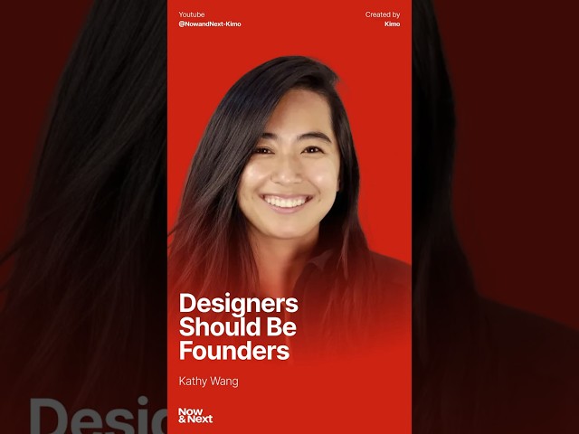 More Designers should be founders - With Kathy Wang | From episode 03