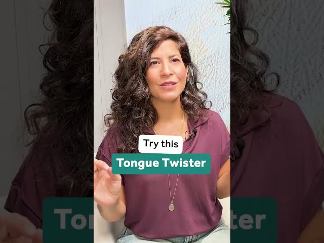 Try this tongue twister