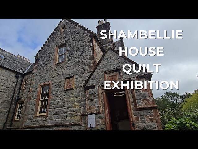 Shambellie House Quilt Exhibition 2026