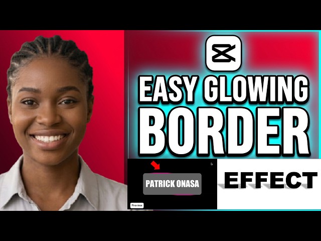How to Create a Glowing Border Animation Effects in Capcut (Easy Tutoria)