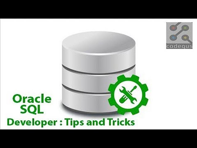 Oracle SQL Developer: Tips and Tricks