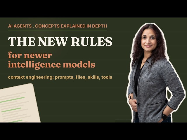 The New Rules: Context Engineering for Newer Intelligence Models