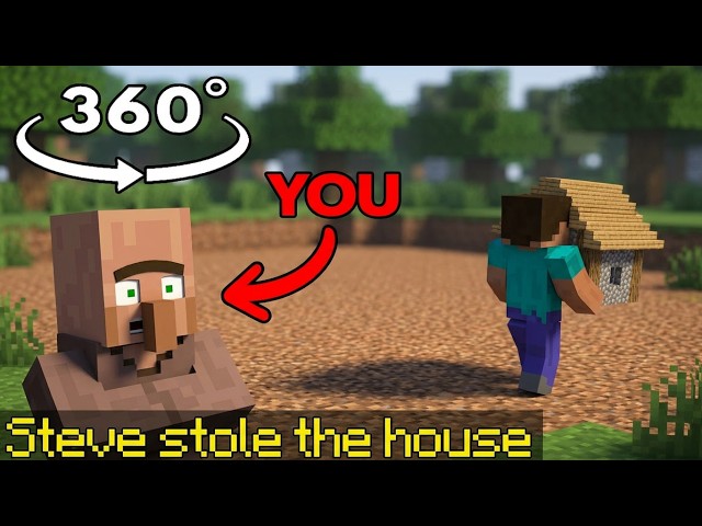 360° POV: You’re a VILAGER but STEVE steals your house