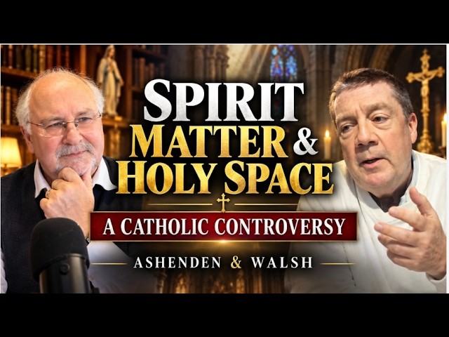 Cathedral Raves and the Catholic mind. Spirit Matter & Holy Space. Ashenden & Walsh