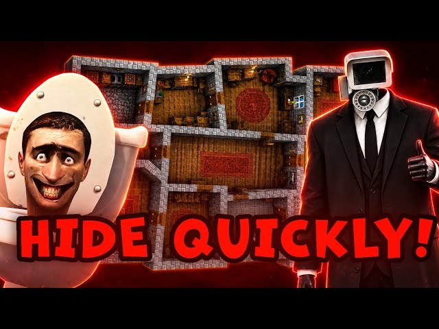 HIDE FROM THE SKIBIDI TOILET!
