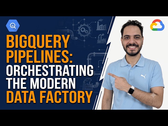 BigQuery Pipelines: Orchestrating the Modern Data Factory