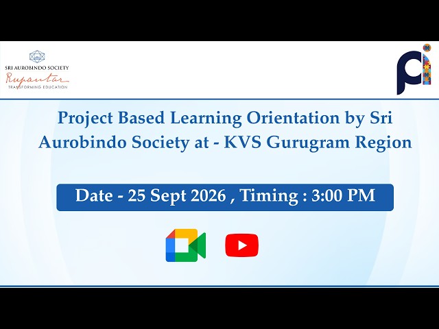 Project Based Learning Orientation by Sri Aurobindo Society at - KVS Gurugram Region