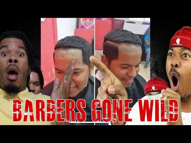 CRAZY BARBERS GONE WILD REACTION 21
