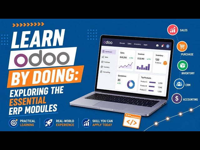 Learn Odoo by Doing: Essential ERP Modules Explained