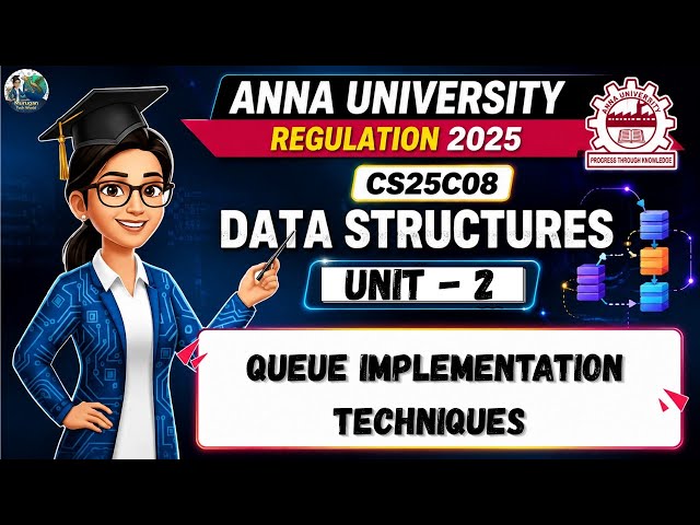 Queue Implementation Techniques in Data Structures Tamil | CS25C08 | Anna University Regulation 2025