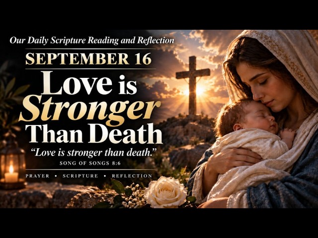 Daily Live Scripture Reading & Reflection | Love Is Stronger Than Death