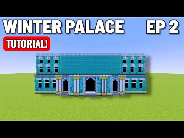 Minecraft Tutorial: How To Build The Winter Palace | Ep 2 |