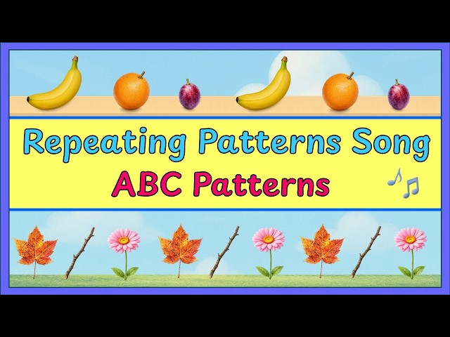 Repeating Patterns Song (ABC Patterns) | Classroom Music for Kids