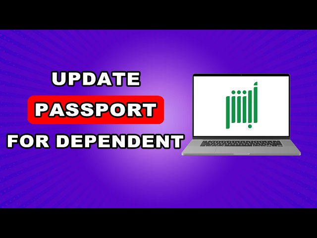 How To Update Passport In Absher For Dependent | How to update your passport information in Absher