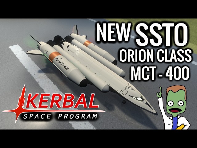 NEW SSTO ORION CLASS MCT-400 | KSP 1% Science Ep.89 #spaceplane #kerbals