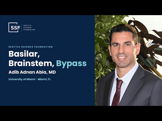Basilar, Brainstem, Bypass - Adib Abla, MD
