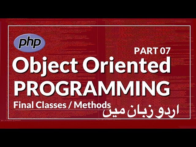 [Part 07] PHP OOP Tutorial Series in Urdu | What is The Final Keyword in PHP OOP