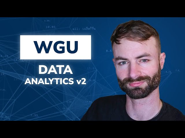 WGU Data Analytics Degree - 6 Month Bachelor Degree Walk-through!