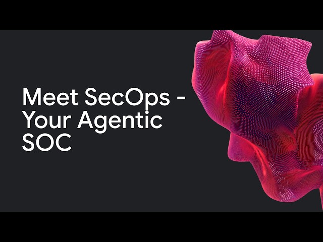 Meet SecOps - Your Agentic SOC