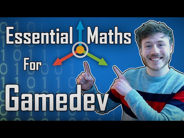 Essential Maths For Beginner Gamedevs - Which Math is Useful?