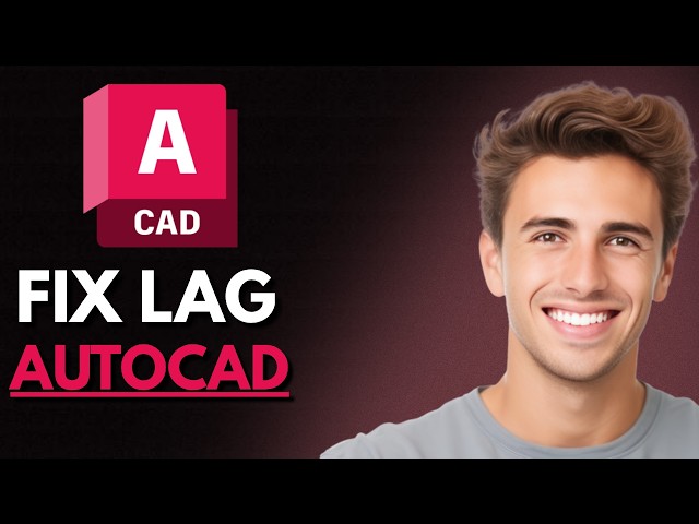 How To Fix Lag In AutoCAD (2026) - Full Guide
