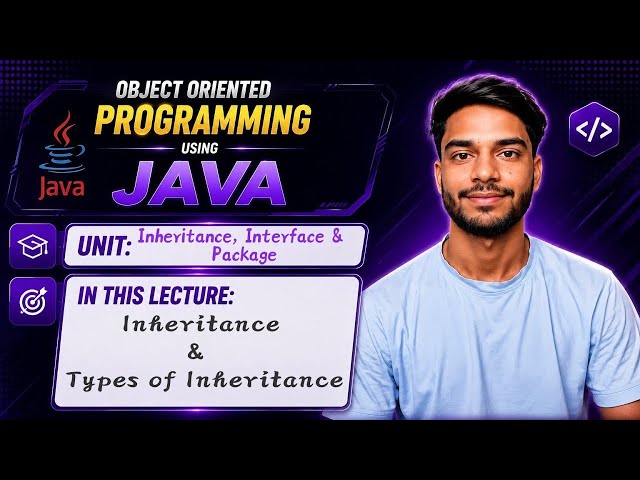 3.1 | Inheritance in Java | Types of Inheritance | OOP Using Java | Java Programming