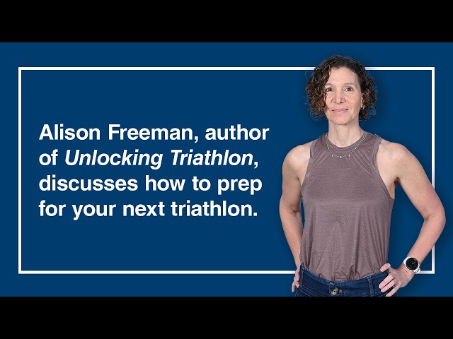 Keys to unlocking your best triathlon, with Alison Freeman