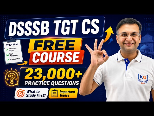 DSSSB TGT CS Free Course: What to Study First + Important Topics + 23,000+ Practice Questions