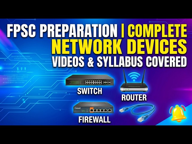 FPSC Computer Science Preparation | Complete Network Devices and its comparison