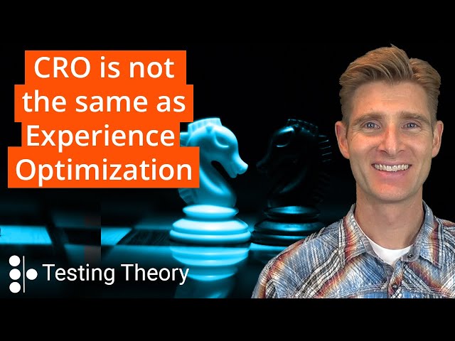 Experience Optimization NOT Conversion Rate Optimization